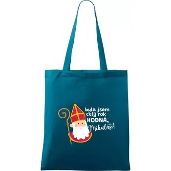 Byla jsem celý rok hodná, Mikuláši! - Taška bavlněná - 42 x 38 cm ( Petrolejová )