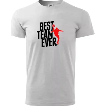 Pánské tričko Best team ever - Triko extra velké (5-8XL) - 8XL ( Světlešedý Melír )
