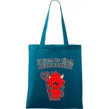 Já jsem ze všech nejhodnější - Taška bavlněná - 42 x 38 cm ( Petrolejová )