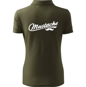 Mustache - nápis - Polokošile dámská Pique Polo - XL ( Military )