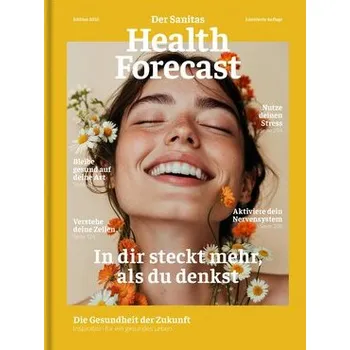 In dir steckt mehr, als du denkst - Die Gesundheit der Zukunft - Sanitas Health Forecast