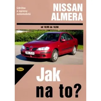 Technika Údržba a opravy automobilů Nissan Almera od 10/1995 do 10/2000 (John S Mead, 2006)