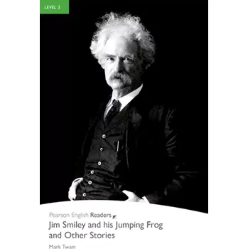 Cizojazyčná kniha PER | Level 3: Jim Smiley and his Jumping Frog and Other Stories Bk (Mark Twain, 2008)