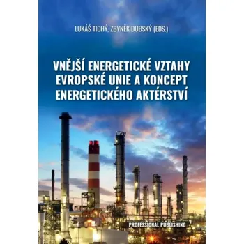 Vnější energetické vztahy Evropské unie a koncept energetického aktérství (, 2020)