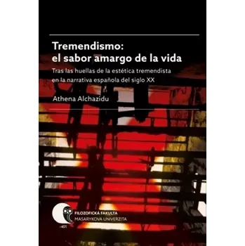 Český jazyk Tremendismo: el sabor amargo de la vida (Athena Alchazidu, 2016)