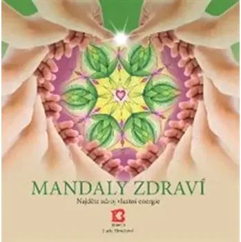 Mandaly zdraví (Lucie Hrochová, 2013)