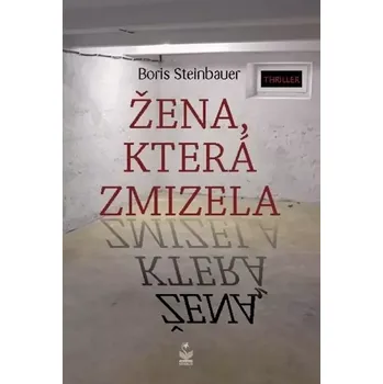Žena, která zmizela (Boris Steinbauer, 2019)