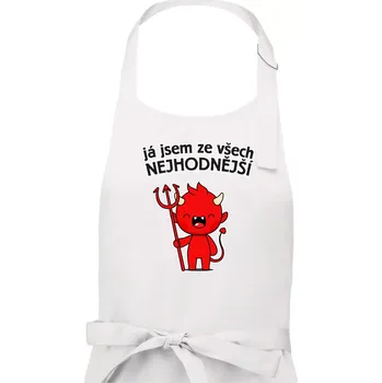 Kuchyňská zástěra Já jsem ze všech nejhodnější - Dámská zástěra na vaření - Univerzální velikost ( Bílá )