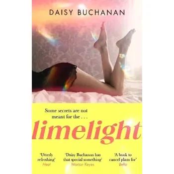 Limelight: The new novel from the author of Insatiable (Daisy Buchanan, 2024)