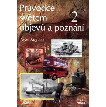 Technika Průvodce světem objevů a poznání 2 (Pavel Augusta, 2012)