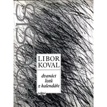 Poezie Dvanáct listů z kalendáře (Libor Koval, 1996)
