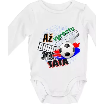 Až vyrostu budu jako táta - fotbalista - Body kojenecké s dlouhým rukávem - Dlouhý r. do 3 měs ( Bílá )
