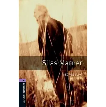 Oxford Bookworms Library 4 Silas Marner (New Edition) (George Eliot, 2008)