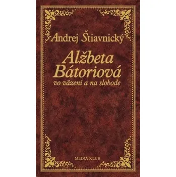 Cizojazyčná kniha Alžbeta Bátoriová vo väzení a na slobode (, 2008)