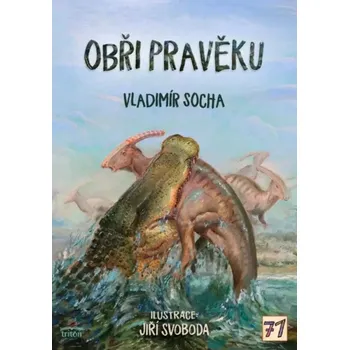 Příroda Obři pravěku - Vladimír Socha