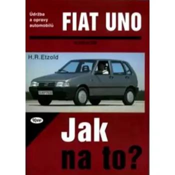 Technika Údržba a opravy automobilů FIAT UNO (Hans-Rüdiger Etzold, 1999)