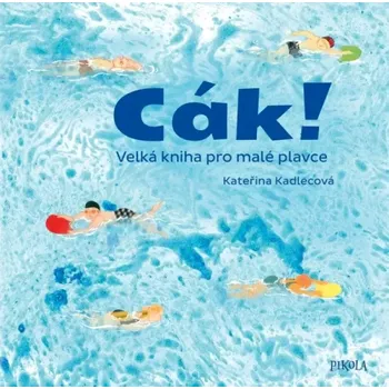 Cák! (Kateřina Kadlecová, 2024)