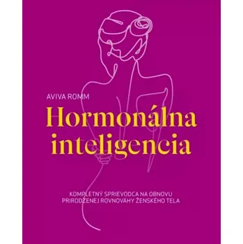 Hormonálna inteligencia (Aviva Romm, 2022)