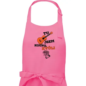 Kuchyňská zástěra Když koupíš kytaru - Pánská zástěra na vaření - Univerzální velikost ( Růžová )