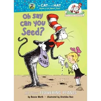 Cizojazyčná kniha Oh Say Can You Seed? All About Flowering Plants (Bonnie Worth, 2001)