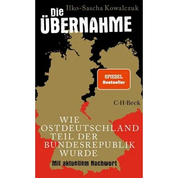 Die Übernahme - Kowalczuk, Ilko-Sascha [DE] (2025, Taschenbuch, C.H. Beck)
