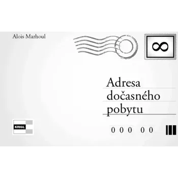 Poezie Adresa dočasného pobytu (Alois Marhoul, 2017)