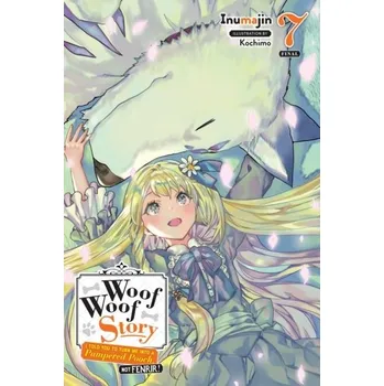 Woof Woof Story, Vol. 7 (light novel) - Inumajin