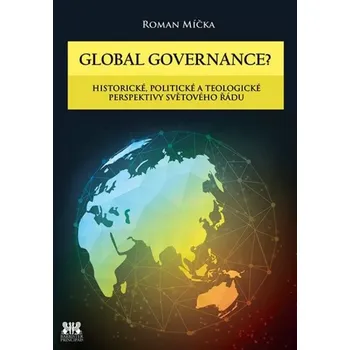 Global goverance? (Roman Míčka, 2018)