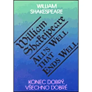 Umění Konec dobrý, všechno dobré (William Shakespeare, 2000)