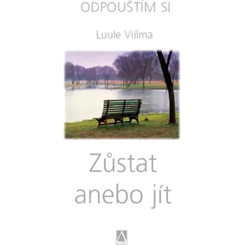 Zůstat anebo jít (Luule Viilma, 2010)