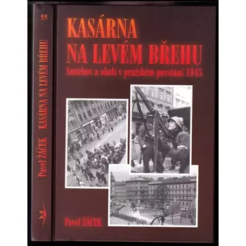 Kasárna na levém břehu (Pavel Žáček, 2003)