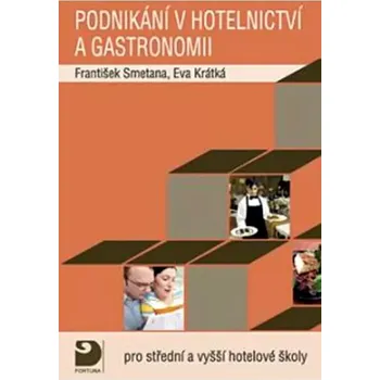 Podnikání v hotelnictví a gastronomii (František Smetana, 2009)