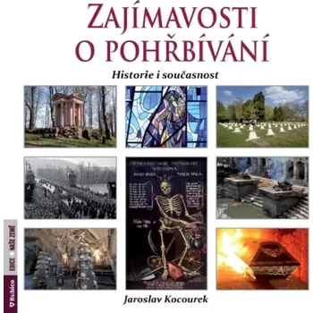 Zajímavosti o pohřbívání (Jaroslav Kocourek, 2022)