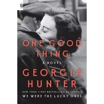 Beletrie pro dospělé One Good Thing (Georgia Hunter, 2025)