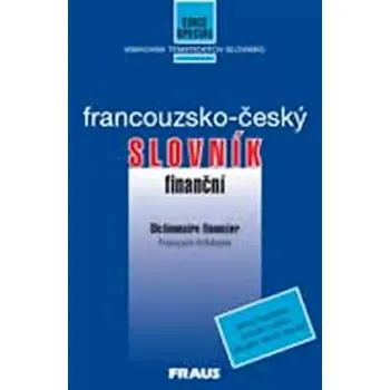Český jazyk Francouzsko-český finanční slovník (Renata Pohorská, 2002)