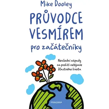Osobní rozvoj Průvodce vesmírem pro začátečníky (Mike Dooley, 2020)