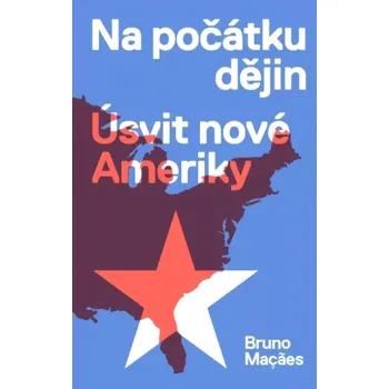 Na počátku dějin (Bruno Maçães, 2022)