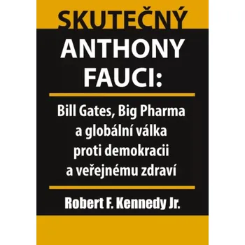 Skutečný Anthony Fauci (Robert Francis Kennedy, 2022)