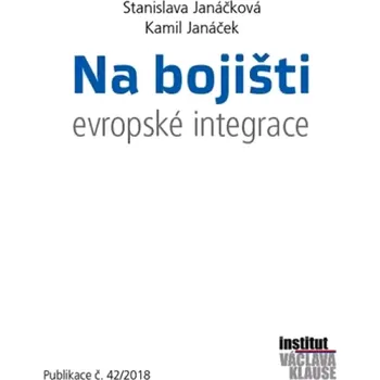 Na bojišti evropské integrace (Stanislava Janáčková, 2018)