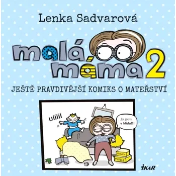 Malá máma 2 (Lenka Sadvarová, 2021)
