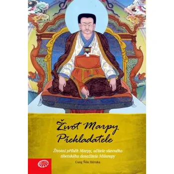 Literární biografie Život Marpy Překladatele (Gtsang-smyon He-ru-ka, 2011)