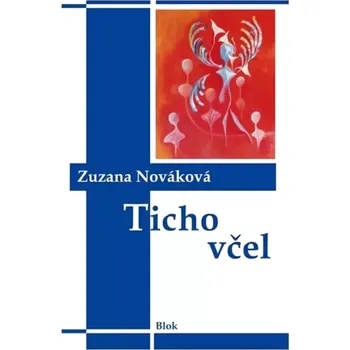Poezie Ticho včel (Zuzana Nováková, 2017)