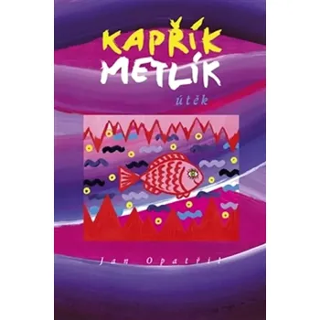 Kapřík Metlík (Jan Opatřil, 2015)