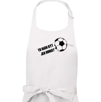Kuchyňská zástěra To mám být jen doma? - Fotbal - Dámská zástěra na vaření - Univerzální velikost ( Bílá )