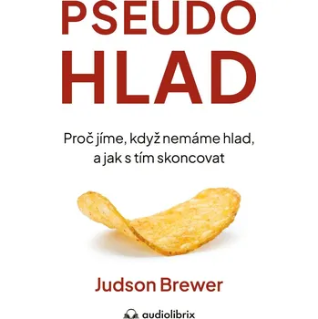 Pseudohlad - Judson Brewer (E-Kniha)