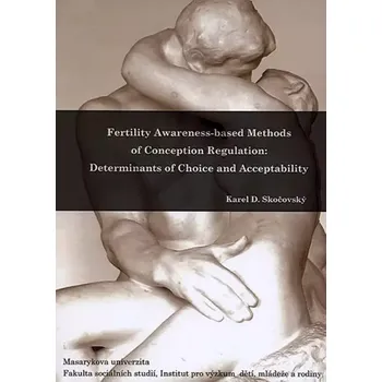 Cizojazyčná kniha Fertility awareness-based methods of conception regulation (Karel D Skočovský, 2008)
