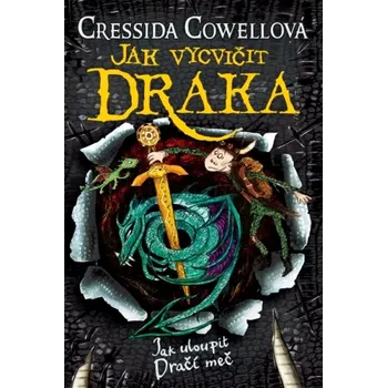 Jak uloupit Dračí meč (Cressida Cowell, 2021)