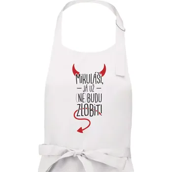 Kuchyňská zástěra Mikuláši, já už nebudu zlobit! - Dámská zástěra na vaření - Univerzální velikost ( Bílá )