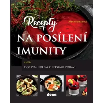 Recepty na posílení imunity (Alena Doležalová, 2021)