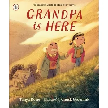 První čtění Grandpa Is Here - Rosie, Tanya [EN] (2024, Taschenbuch, Walker Books Ltd)
